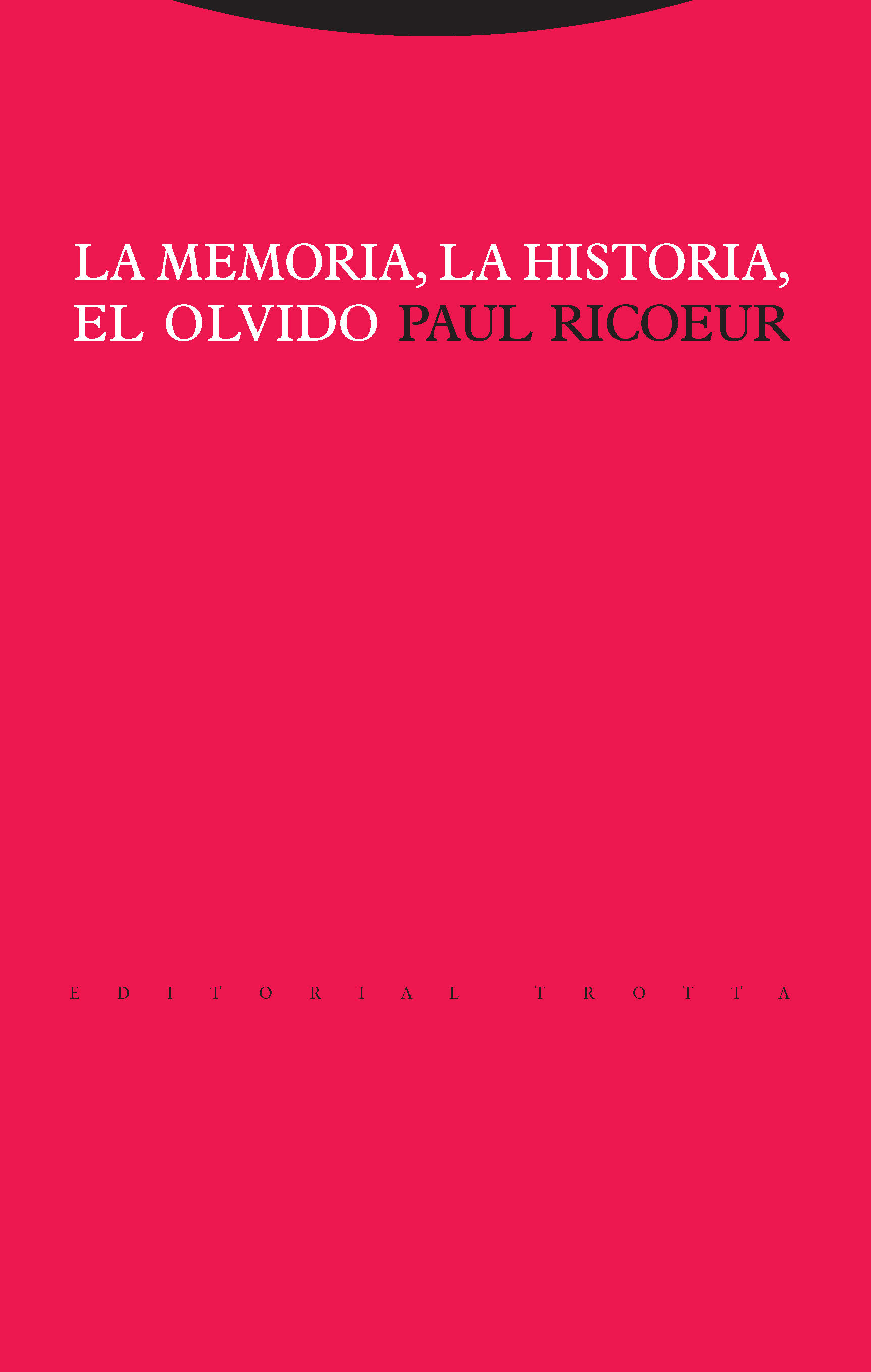 Cubierta del libro : La memoria, la historia, el olvido