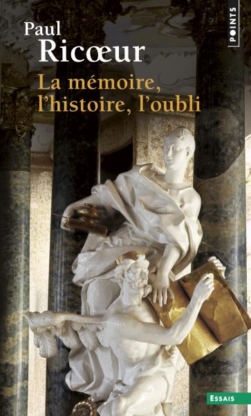 Couverture du livre : La mémoire, l’histoire, l’oubli